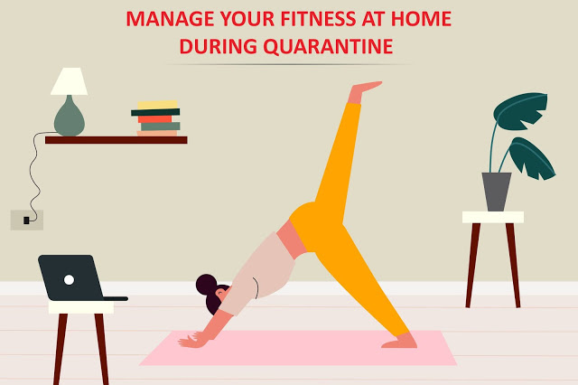 Manage Your Fitness at Home During Quarantine